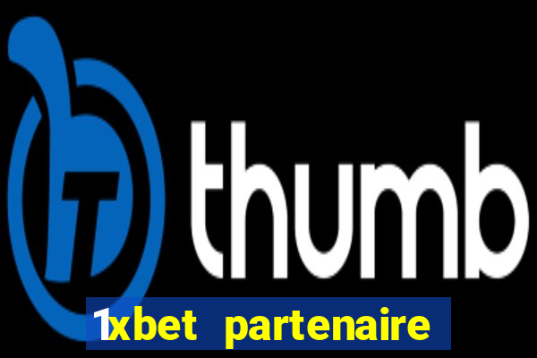 1xbet partenaire apk download